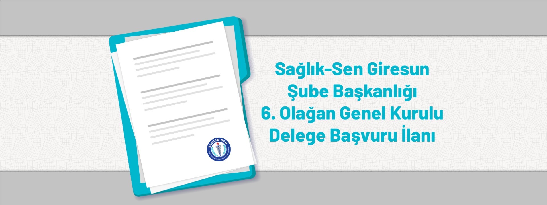 Sağlık-Sen Giresun Şube Başkanlığı 6. Olağan Genel Kurulu Delege Başvuru İlanı